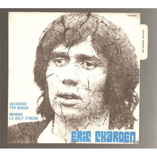 Accroche Ton Wagon A Une Etoile (Eric Charden / Frank Thomas Et Jean-Michel Rivat)  /  Le Gulf Stream (Eric Charden / Frank Thomas Et Jean-Michel Rivat)