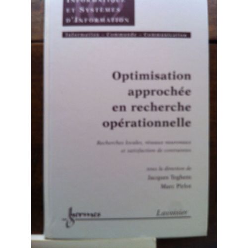 Optimisation Approchee En Recherche Operationnelle: Recherches Locales, Reseaux Neuronaux Et Satisfaction De Contraintes