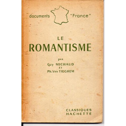 Le Romantisme. L'histoire, La Doctrine, Les Oeuvres