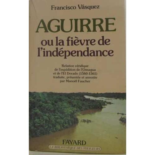 Aguirre Ou La Fievre De L'independance