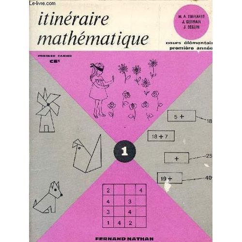 Itineraire Mathematique - Premier Cahier - Cours Elementaire - Premiere Annee.