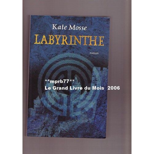 Labyrinthe De  Kate Mosse - Le Grand Livre Du Mois 01/06/ 2006