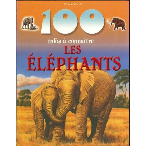 100 Infos À Connaître Les Éléphants