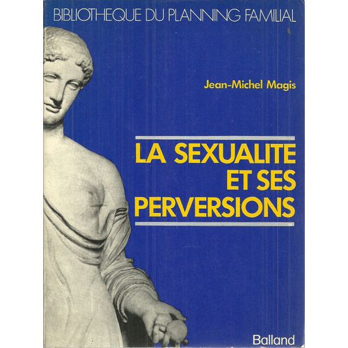 La Sexualité Et Ses Perversions