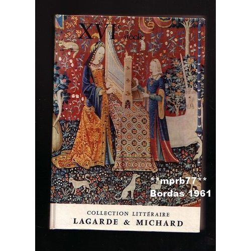 Collection Littéraire Lagarde Et Michard 16ème Siècle - Les Grands Auteurs Français Du Programme - Tome 2