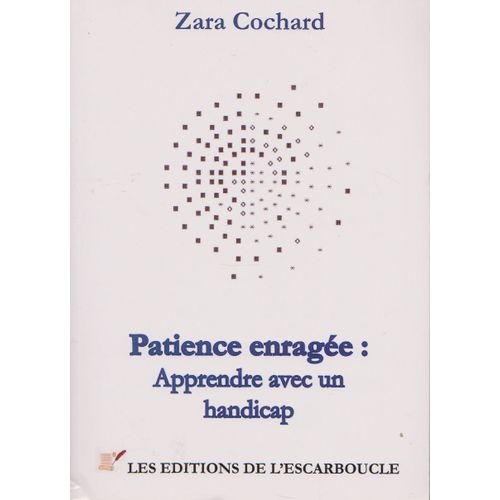 Patience Enragée: Apprendre Avec Un Handicap