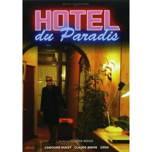 Hôtel Du Paradis, Dossier De Presse, De Claude Berne, Avec Caroline Ducey, Claude Berne, Zirek