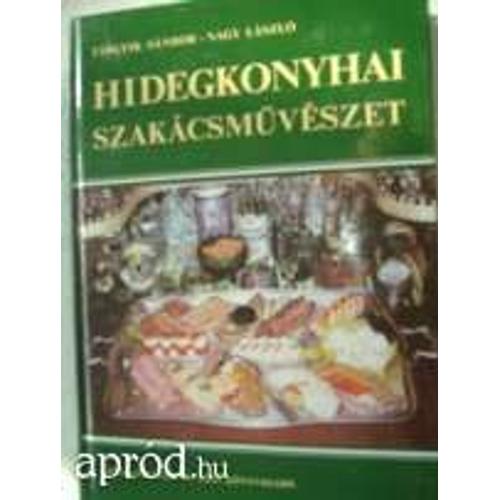 Hidegkonyhai Szakácsmüvészet