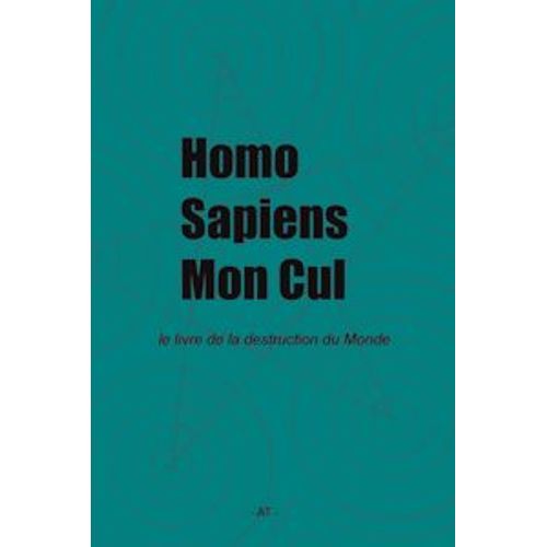 Homo Sapiens Mon Cul