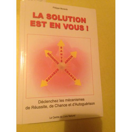 La Solution Est En Vous  Déclenchez Les Mécanismes D E Réussite De Chance Et D'autoguérison  Livre + Cd   de philippe morando   Format Broché (Livre)