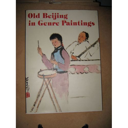 Old Beijing In Genre Paintings = Jiujing Fengsu Bai Tu = 舊京風俗百圖
