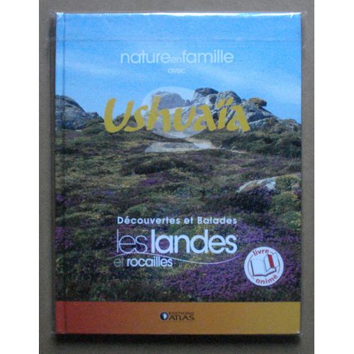 Nature En Famille Avec Ushuaïa :  Les Landes Et Rocailles