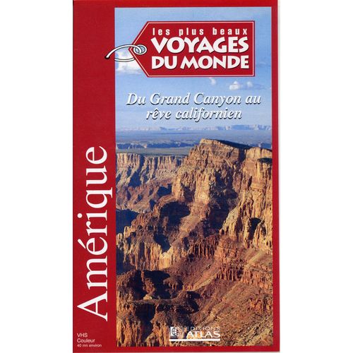 Les Plus Beaux Voyages Du Monde : Amérique, Du Grand Canyon Au Rêve Californien