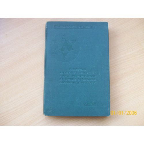 Geographie Classe De Troisieme Classique Et Moderne La France Metropolitaine Et L Union Francaise