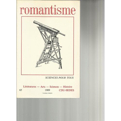 Romantisme,Revue Du Dix-Neuvieme Siecle,N°65:Sciences Pour Tous