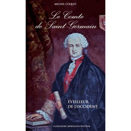 Le Comte De Saint Germain - Eveilleur De L'occident