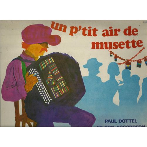 Un P'tit Air De Musette : Aubade D'oiseaux, C'est Un Mauvais Garçon, Un Jour Je Te Dirai, J'aime Tes Grands Yeux, Une Partie De Pétanque, La Plus Bath Des Javas, Ah! Si J'étais Resté Célibataire, ....