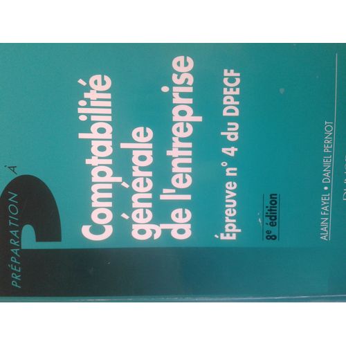 Comptabilité Générale De L'entreprise - Epreuve N° 4 Du Dpecf, Mstcf, Iut Gestion Des Entreprises Et Des Administrations, Bts Comptabilité Et Gestion
