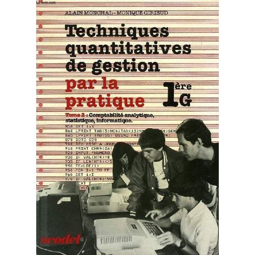 Techniques Quantitatives De Gestion, Par La Pratique, Tome 2, Comptabilite Analytique, Statistique, Informatique