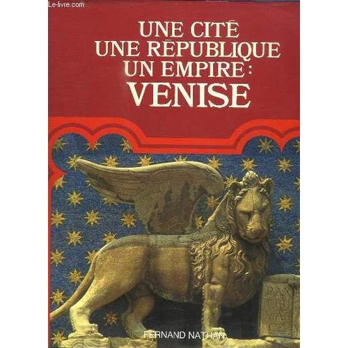 Une Cité, Une République, Un Empire, Venise