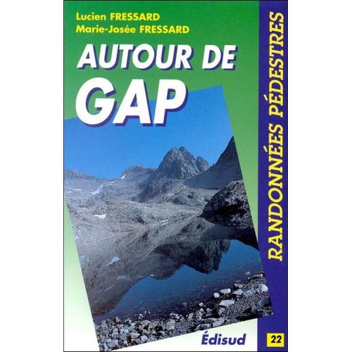 Randonnées Autour De Gap Au Fil Des Saisons