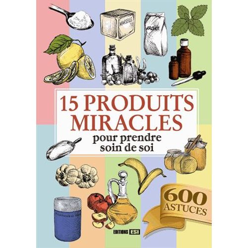 15 Produits Miracles Pour Prendre Soin De Soi
