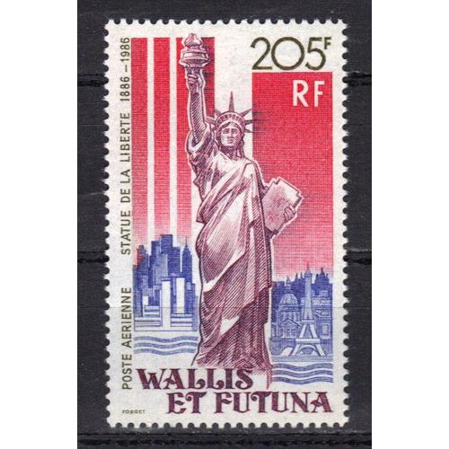 Wallis Et Futuna 1986 Poste Aerienne : Centenaire De La Statue De La Liberté À New York : Statue, Vues De New York Et De Paris - Timbre 205 F. Neuf **