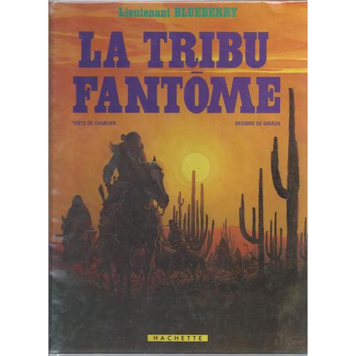 Lieutenant Blueberry ( Tome 23 ) : La Tribu Fantôme ( Édition Originale )