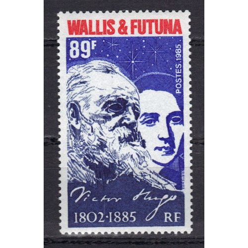Wallis Et Futuna 1985 : Centenaire De La Mort De L'écrivain Victor Hugo (1802-1885) : Portrait De L'auteur, Jeune Et Âgé - Timbre 89 F. Neuf **
