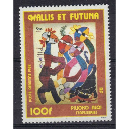 Wallis Et Futuna 1982 Poste Aerienne : Tapisserie : "Pilioko Aloi" - Timbre 100 F. Neuf **