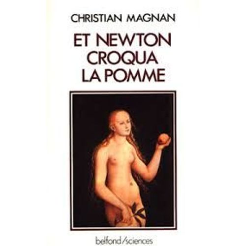 Et Newton Croqua La Pomme.