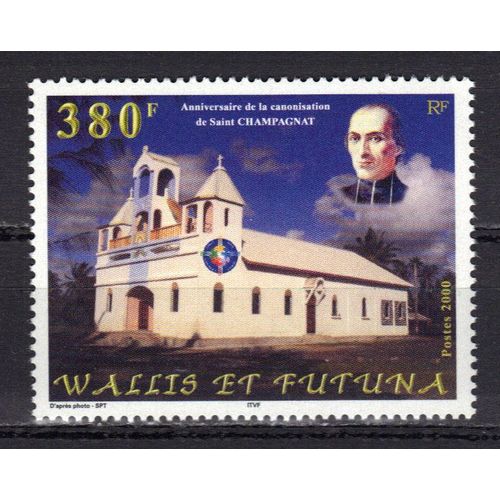 Wallis Et Futuna 2000 : Anniversaire De La Canonisation De Saint Champagnat : Eglise, Portrait Du Fondateur Des Petits Frères De Marie - Timbre 380 F. Neuf ** Cote 9,50 ¿