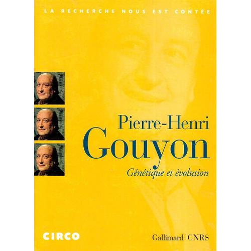 Pierre-Henri Gouyon : Génétique Et Évolution