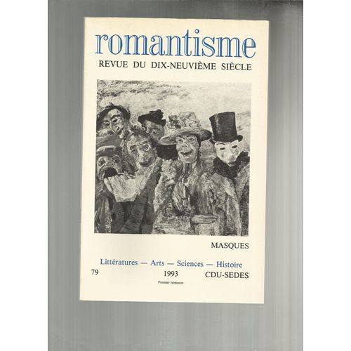 Romantisme N°79 - Revue Du 19è Siècle : Masques