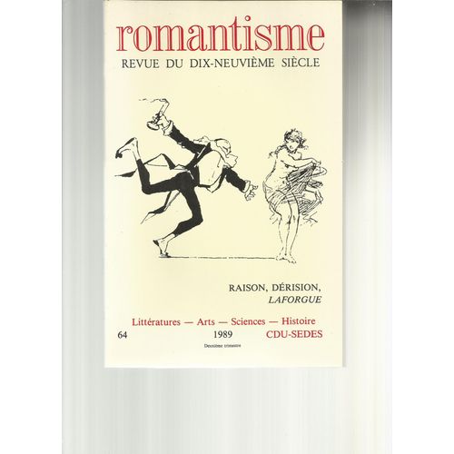 Romantisme N°64 - Revue Du 19è Siècle - Raison, Déraison, Jules Laforgue