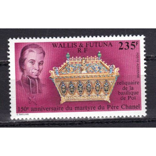 Wallis Et Futuna 1991 Poste Aerienne : 150è Anniversaire Du Martyre Du Père Chanel : Portrait Et Reliquaire De La Basilique De Poï - Timbre 235 F. Neuf ** Cote 7 ¿