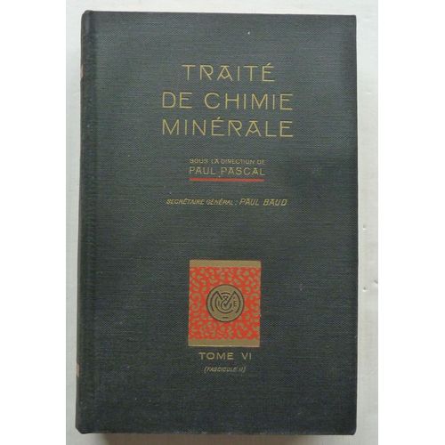 Traité De Chimie Minérale Tome Vi Deuxième Fascicule Lithium, Élaboration Des Métaux Alcalins, Calcium, Strontium, Baryum
