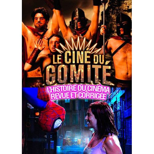 Le Ciné Du Comité : L'histoire Du Cinéma Revue Et Corrigée