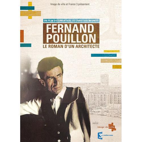 Fernand Pouillon - Le Roman D'un Architecte