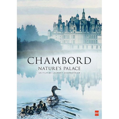 Chambord - Nature's Palace