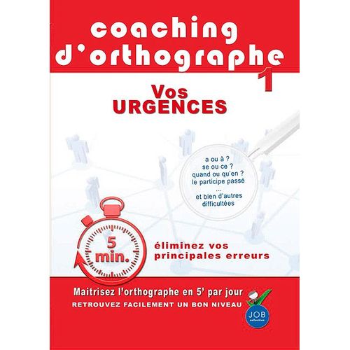 Coaching D'orthographe - Vol. 1 : Vos Urgences