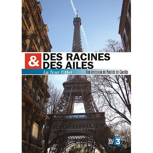 Des Racines & Des Ailes - La Tour Eiffel