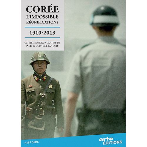 Corée, L'impossible Réunification ? 1910-2013