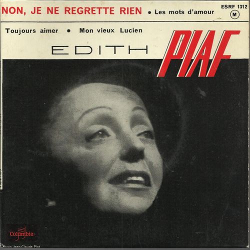 Non Je Ne Regrette Rien (Michel Vaucaire - Charles Dumont) - Les Mots D'amour (M. Rivgauche - C. Dumont) / Toujours Aimer (Nita Raya, C. Dumont) - Mon Vieux Lucien (M. Rivgauche, C. Dumont)