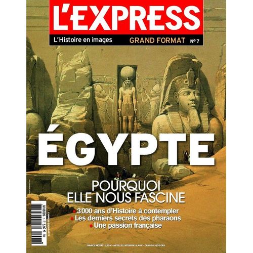 L'express Grand Format 7 - Égypte Pourquoi Elle Nous Fascine