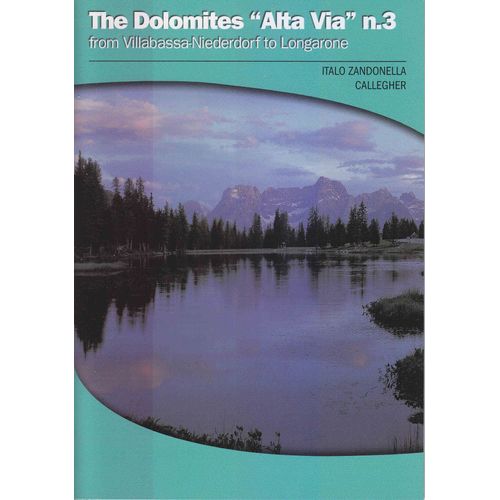 The Dolomites Alta Via N°3 From Villabassa-Nierderdorf To Langarone
