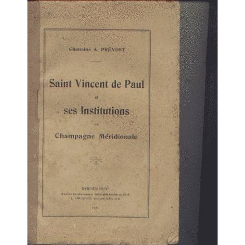 Saint Vincent De Paul Et Ses Institutions En Champagne Méridionale