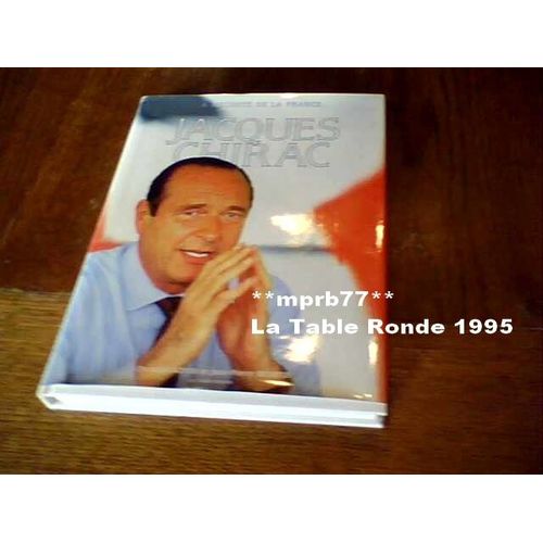 Jacques Chirac. A L'écoute De La France