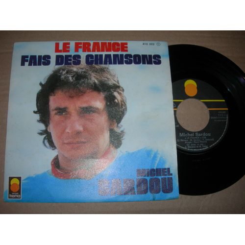 Michel Sardou - Le France / Fais Des Chansons