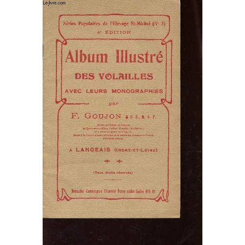 Album Illustre Des Volailles Avec Leurs Monographies / Series Populaires De L'elevage St-Michel N°5 / 4e Edition.